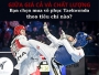 Võ phục Taekwondo: Chất lượng hay Giá cả?