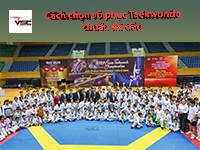Cách chọn võ phục Taekwondo chuẩn thi đấu cho mọi cấp độ